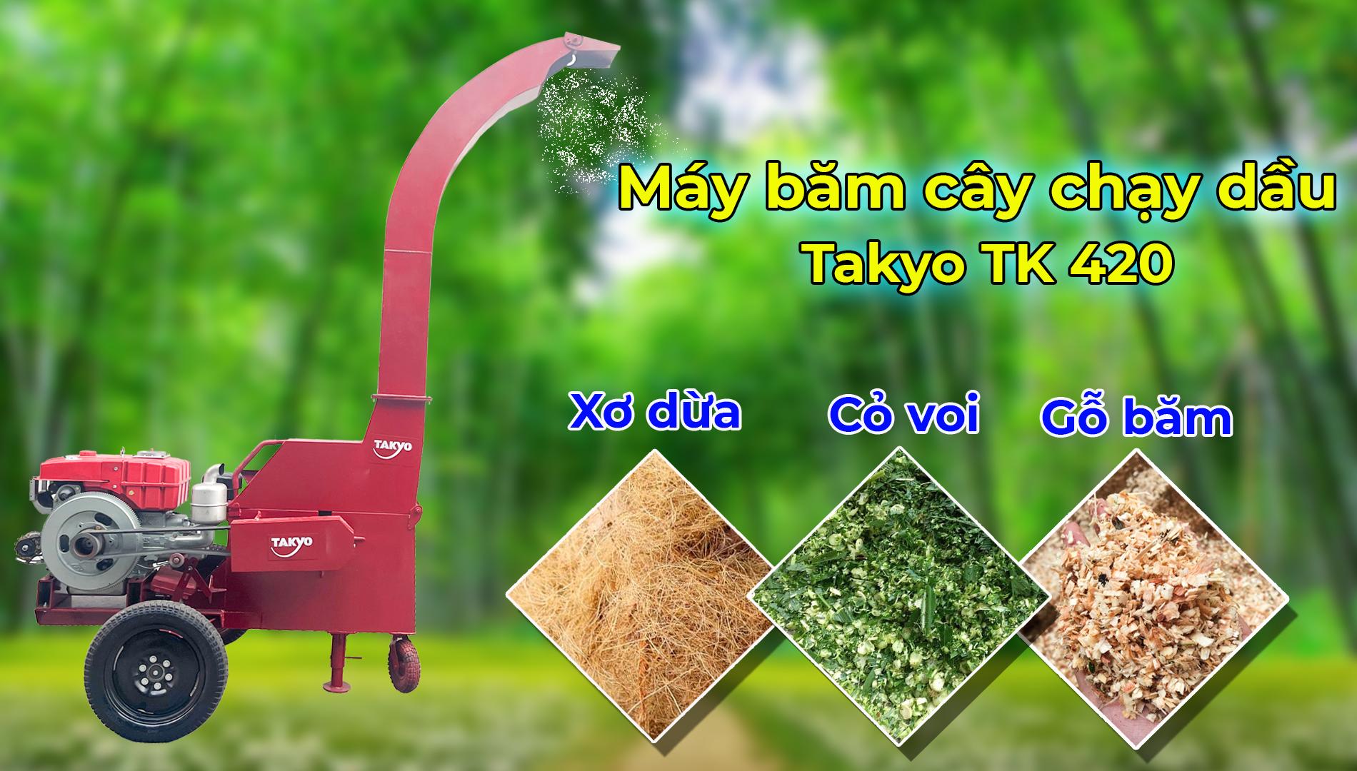 Máy băm cây Takyo TK 420